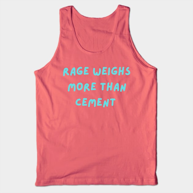 Rage weighs more than cement philosophical Tank Top by LukjanovArt